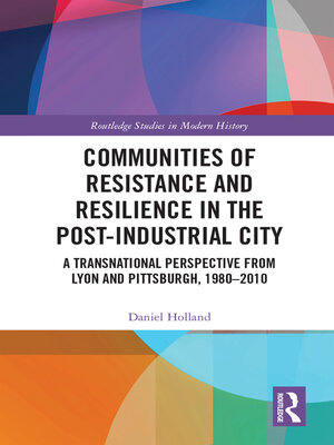 cover image of Communities of Resistance and Resilience in the Post-Industrial City